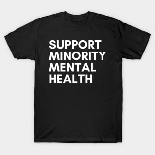 Support Minority Mental Health T-Shirt